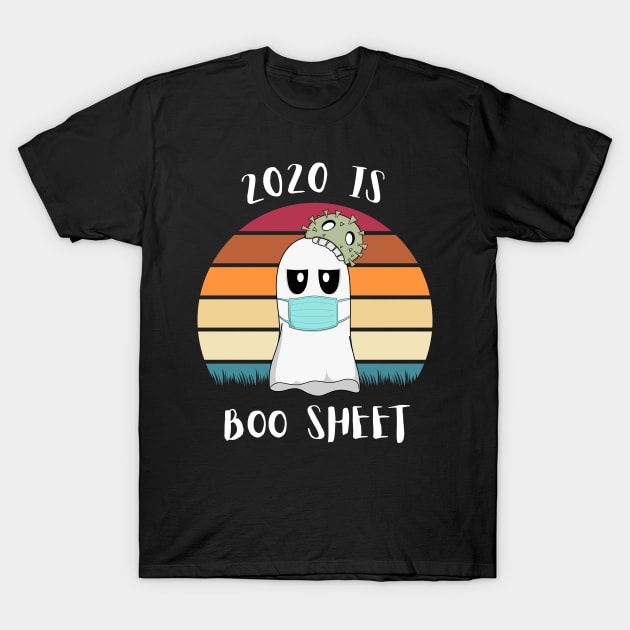 2020 Is Boo Sheet Halloween Ghost Wear Mask T-Shirt by MasliankaStepan